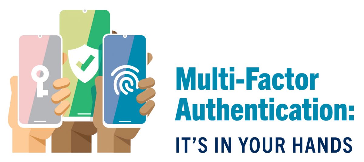 Multi Factor Authentication: It is in your hands